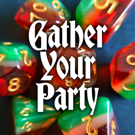 Image for event: Gather Your Party